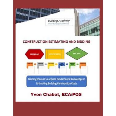 Construction Estimating and Bidding: Training manual to acquire fundamental knowledge in estimating building construction costs