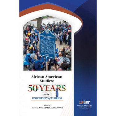African American Studies: 50 Years at the University of Florida