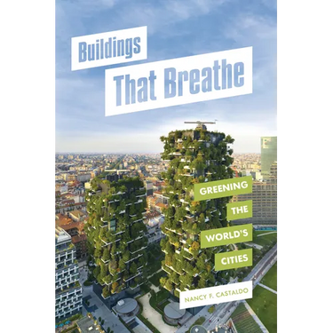 Buildings That Breathe: Greening the World's Cities