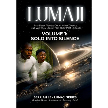 LUMAJI - Sold into Silence, Volume 1: Two Sister Planets Get Another Chance. but, Will They Learn from Their Past Mistakes