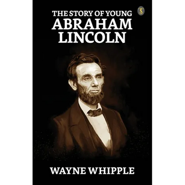 The Story Of Young Abraham Lincoln