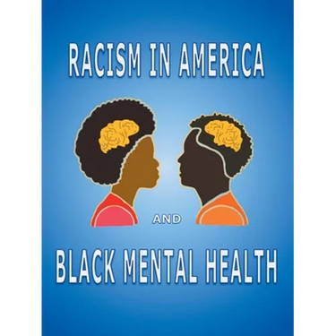 Racism in America and Black Mental Health