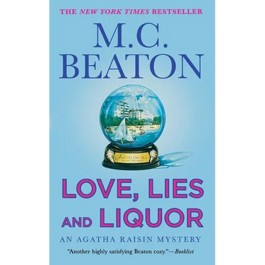 Love, Lies and Liquor: An Agatha Raisin Mystery