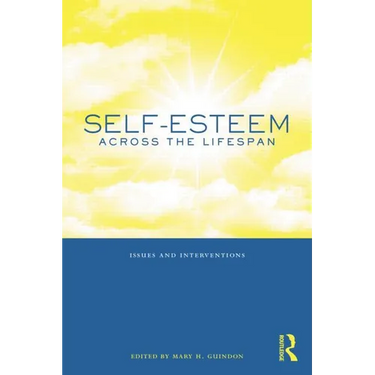 Self-Esteem Across the Lifespan: Issues and Interventions