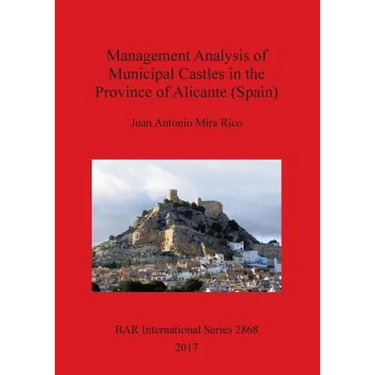 Management Analysis of Municipal Castles in the Province of Alicante (Spain)