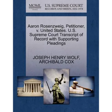 Aaron Rosenzweig, Petitioner, V. United States. U.S. Supreme Court Transcript of Record with Supporting Pleadings