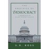 The Precipice of Democracy: A Perspective on Hillary Clinton's 2016 Run