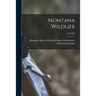 Montana Wildlife; 1957 FEB