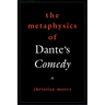 The Metaphysics of Dante's Comedy
