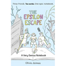 The Epsilon Escape: A Very Genius Notebook Volume 2