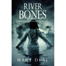 River Bones