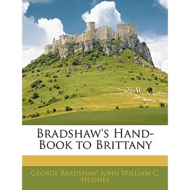 Bradshaw's Hand-Book to Brittany