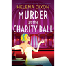 Murder at the Charity Ball: An addictive and completely unputdownable historical cozy mystery
