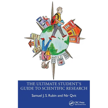 The Ultimate Student's Guide to Scientific Research