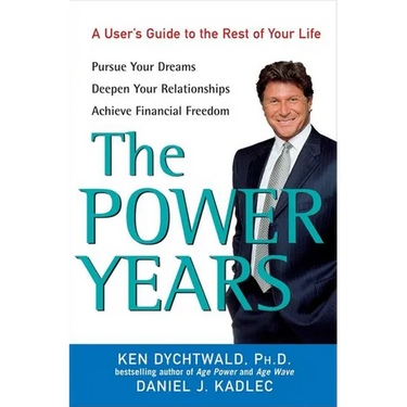 The Power Years: A User's Guide to the Rest of Your Life