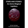 Stars and Stones: An Astro-Magical Lapidary