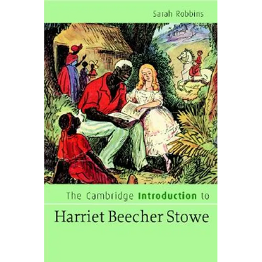 The Cambridge Introduction to Harriet Beecher Stowe
