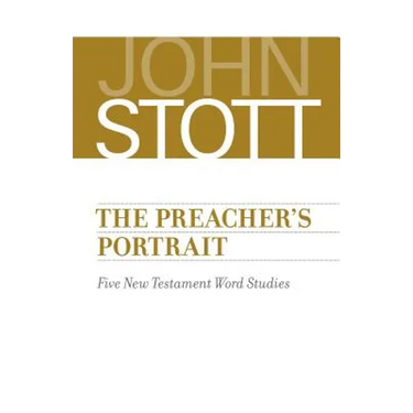 The Preacher's Portrait: Five New Testament Word Studies