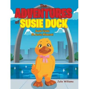 The Adventures of Susie Duck: Susie visits St. Louis, Missouri