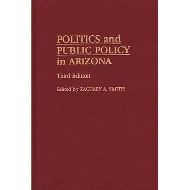 Politics and Public Policy in Arizona