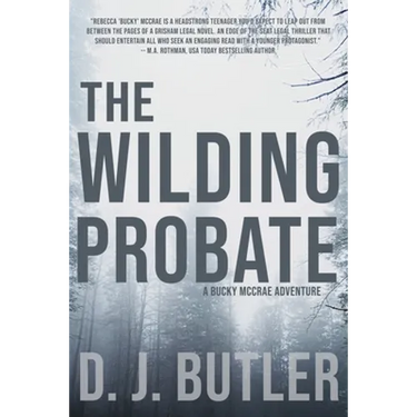 The Wilding Probate: A Bucky McCrae Adventure