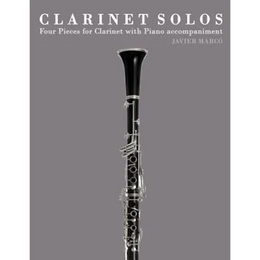 Clarinet Solos: Four Pieces for Clarinet with Piano Accompaniment