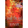 Jonah: The Seed: Provoking the Gospel of John