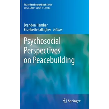 Psychosocial Perspectives on Peacebuilding