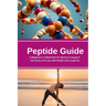 Peptide Guide: A Beginner's 3-Week Plan for Women to Support Hormones, Fat Loss, Skin Health, and Longevity