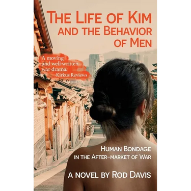 The Life of Kim and the Behavior of Men: Human Bondage in the After-market of War