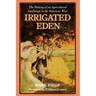 Irrigated Eden: The Making of an Agricultural Landscape in the American West