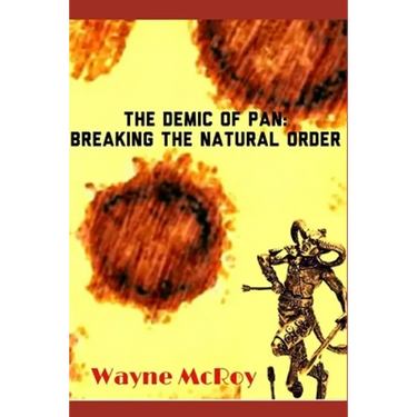 The Demic Of Pan: Breaking The Natural Order