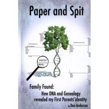 Paper and Spit: Family found: How DNA and Genealogy revealed my first parents' identity