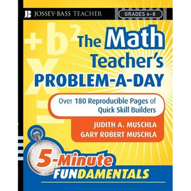 The Math Teacher's Problem-A-Day Grades 4-8: Over 180 Reproducible Pages of Quick Skill Builders