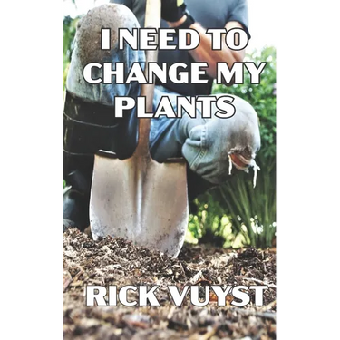 I Need to Change My Plants