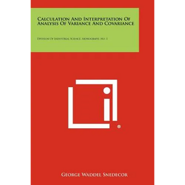 Calculation And Interpretation Of Analysis Of Variance And Covariance: Division Of Industrial Science, Monograph, No. 1