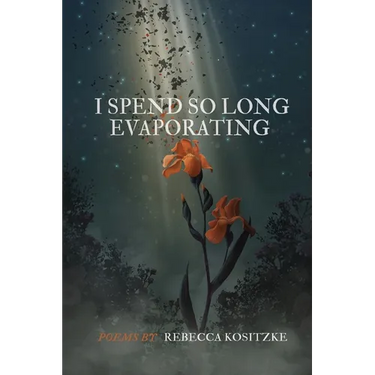 I Spend So Long Evaporating