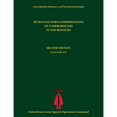 Human Factors Considerations of Undergrounds in Insurgencies (Assessing Revolutionary and Insurgent Strategies Series)
