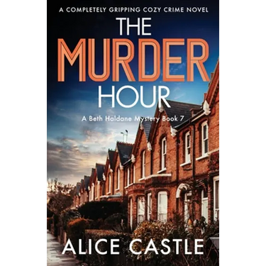 The Murder Hour: A completely gripping cozy crime novel