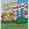 The Cow Said Meow
