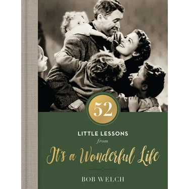 52 Little Lessons from It's a Wonderful Life: Inspirational Reflections for the Christmas Season