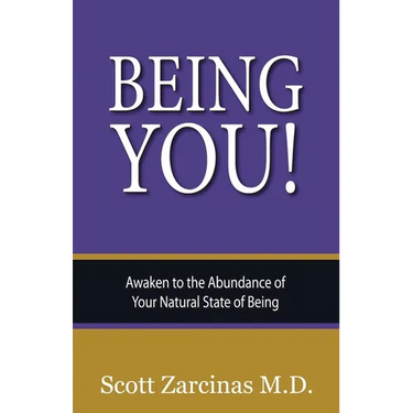 Being YOU!: Awaken to the Abundance of Your Natural State of Being