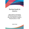 The Bent Family In America: Being Mainly A Genealogy Of The Descendants Of John Bent Who Settled In Sudbury, Massachusetts, In 1638