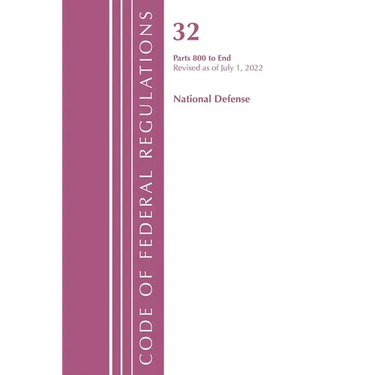 Code of Federal Regulations, Title 32 National Defense 800-End, Revised as of July 1, 2022