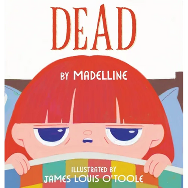 Dead: a book by madelline