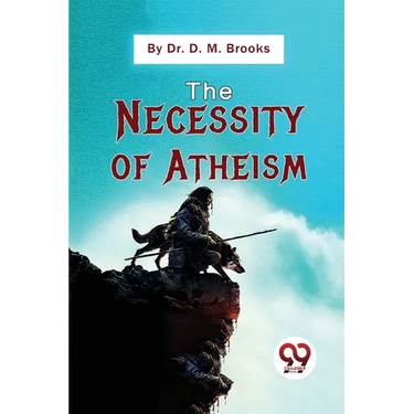 The Necessity Of Atheism