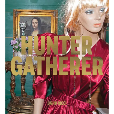 David Ricci: Hunter Gatherer: Salvaged Stories of American Culture