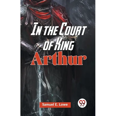 In The Court Of King Arthur