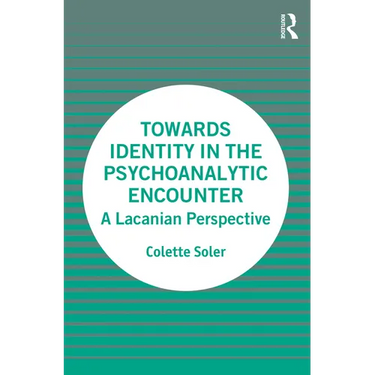 Towards Identity in the Psychoanalytic Encounter: A Lacanian Perspective