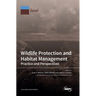 Wildlife Protection and Habitat Management: Practice and Perspectives